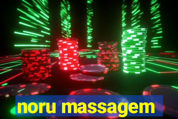 noru massagem